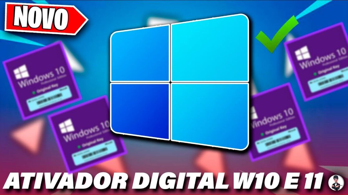 Ativador Digital Para Windows 10 e 11- Sem Vírus