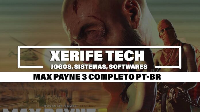 Max Payne 3 Completo PT-BR