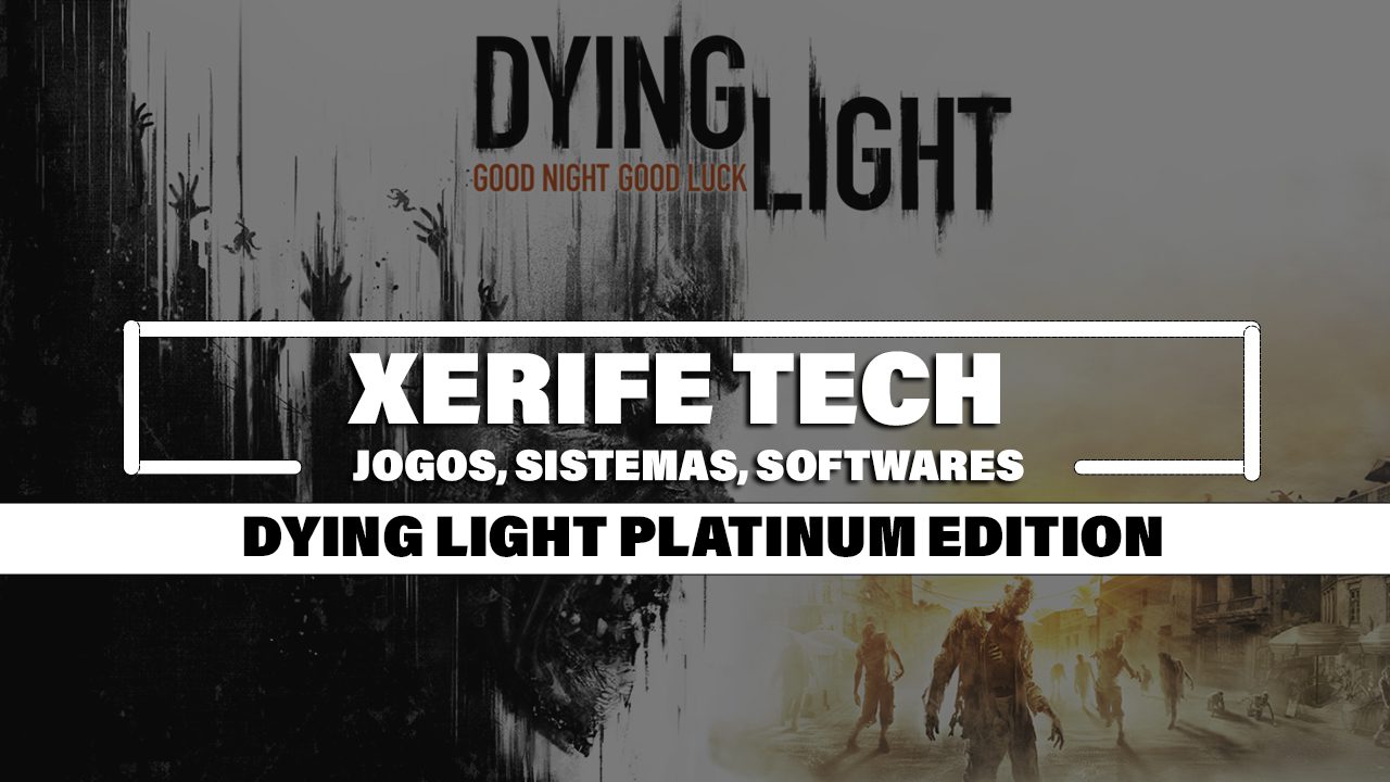 Baixar Dying Light Platinum Edition Para PC - PT BR - Torrent