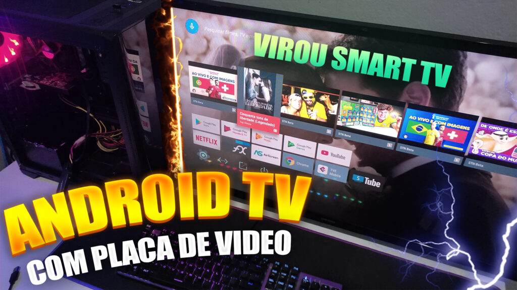 Android TV com placa de video