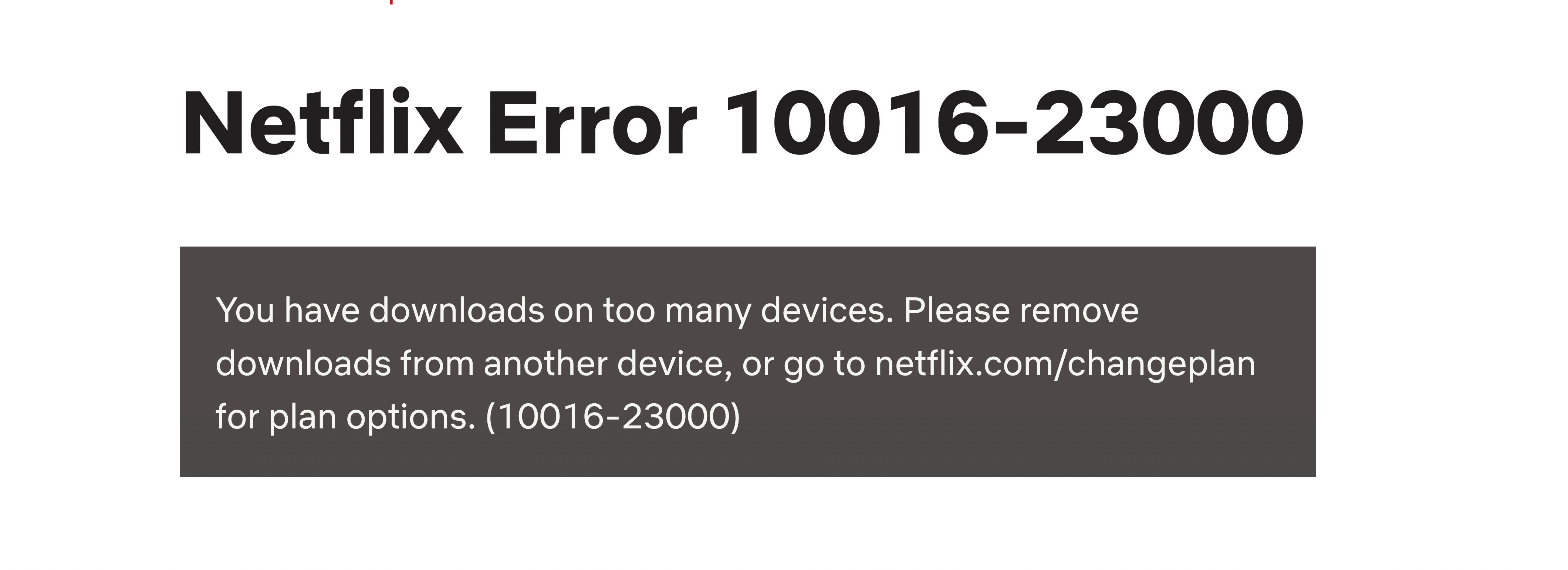 Código de erro de download da Netflix - 10016-2300 - Você tem muitos dispositivos de download. 